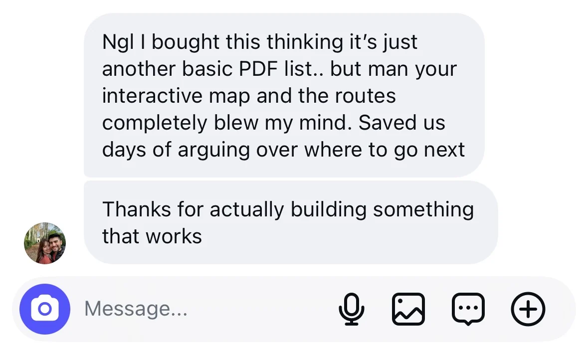 Instagram message from a Codex owner: &ldquo;Ngl I bought this thinking it's just another basic PDF list.. but man your interactive map and the routes completely blew my mind. Saved us days of arguing over where to go next. Thanks for actually building something that works&rdquo;