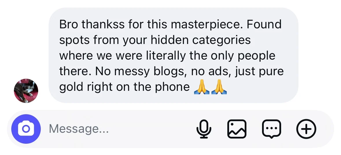 Instagram message from a Codex owner: &ldquo;Bro thankss for this masterpiece. Found spots from your hidden categories where we were literally the only people there. No messy blogs, no ads, just pure gold right on the phone&rdquo;